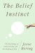 bering the belief instinct